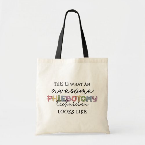 Funny Phlebotomy Technician awesome PBT Tote Bag