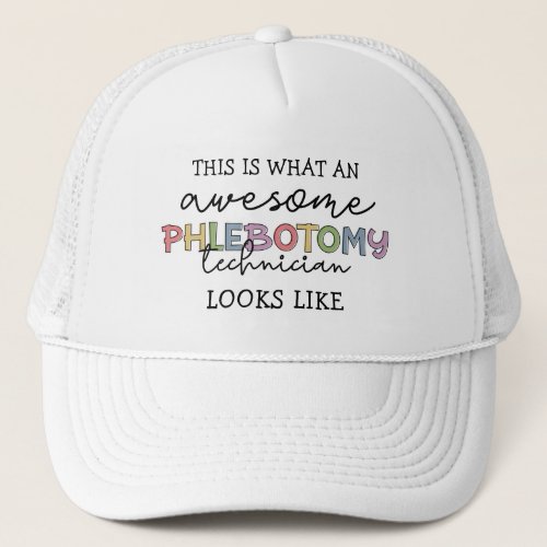 Funny Phlebotomy Technician awesome PBT Trucker Hat