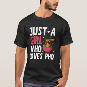 Funny Pho Art For Girl Women Vietnamese Noodle Sou T-Shirt