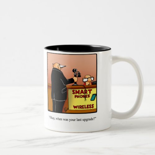 Funny Phone Upgrade Humor Mug Gift