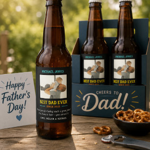 Funny Photo Best Dad Ever First Father's Day Beer Bottle Label