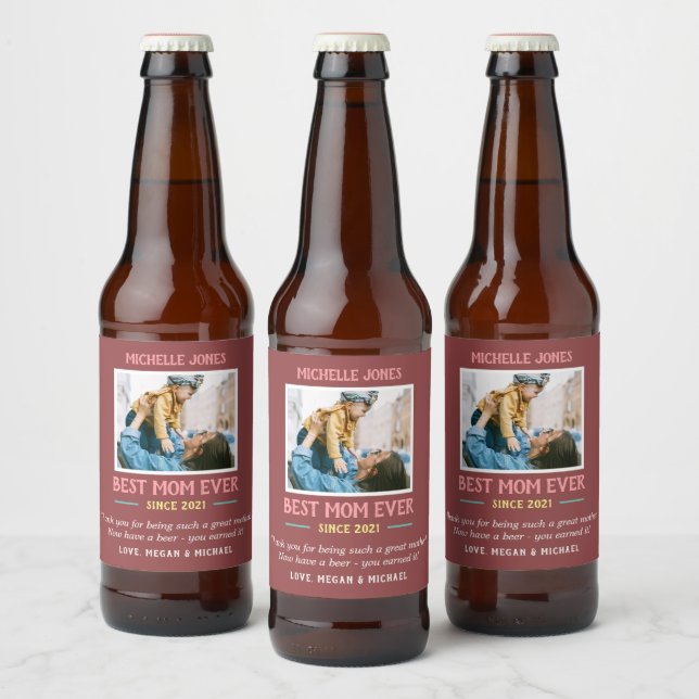 Funny Photo Best Mom Ever First Mother's Day Beer Beer Bottle Label (Bottles)