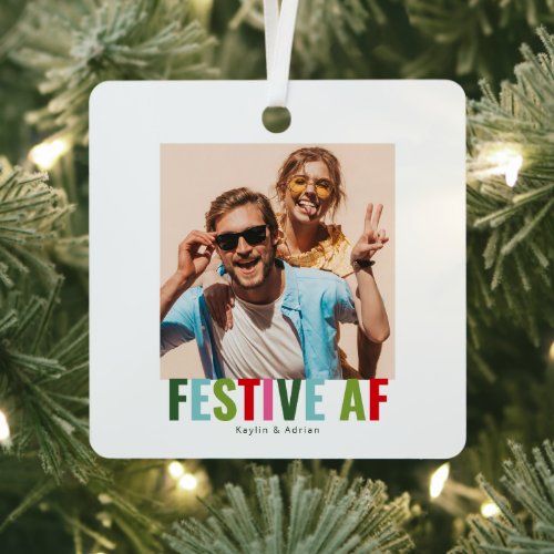 Funny Photo Christmas Festive AF Metal Ornament