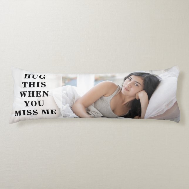 Funny Photo Long Distance Relationship Gift  Body Pillow (Front)