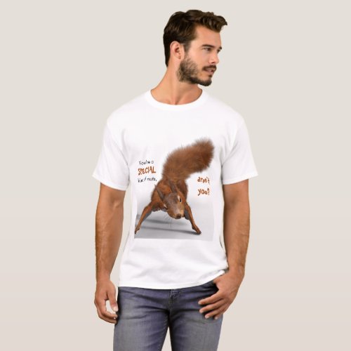 Funny Photo of Red Squirrel  Special Kind of Nuts T_Shirt