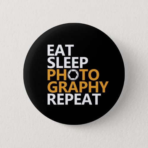 Funny Photographer Eat Sleep Photography Repeat Button