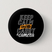 Funny Photographer Keep Calm and Carry A Camera
