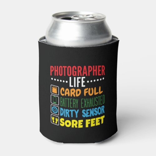 Funny Photographer Life Checklist Can Cooler