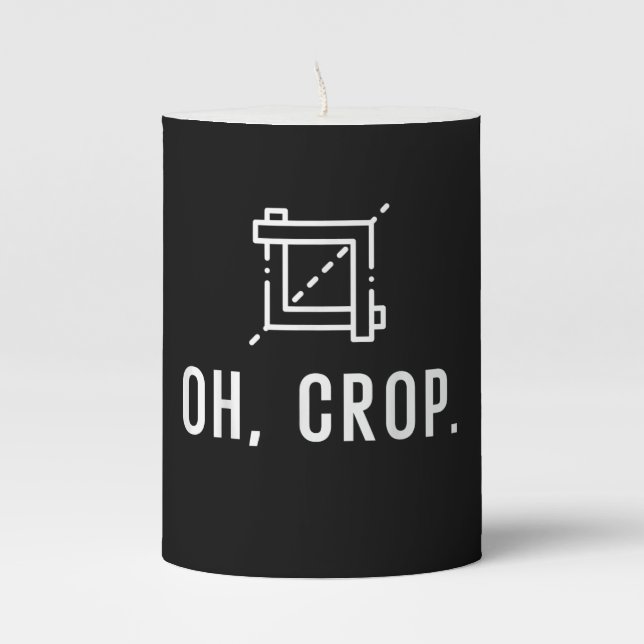 Funny Photographer Oh, Crop Graphic Designer Web Pillar Candle (Front)