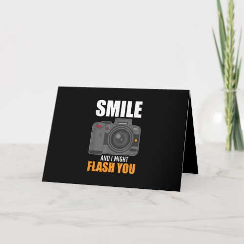 Funny Photographer Photography Smile Card