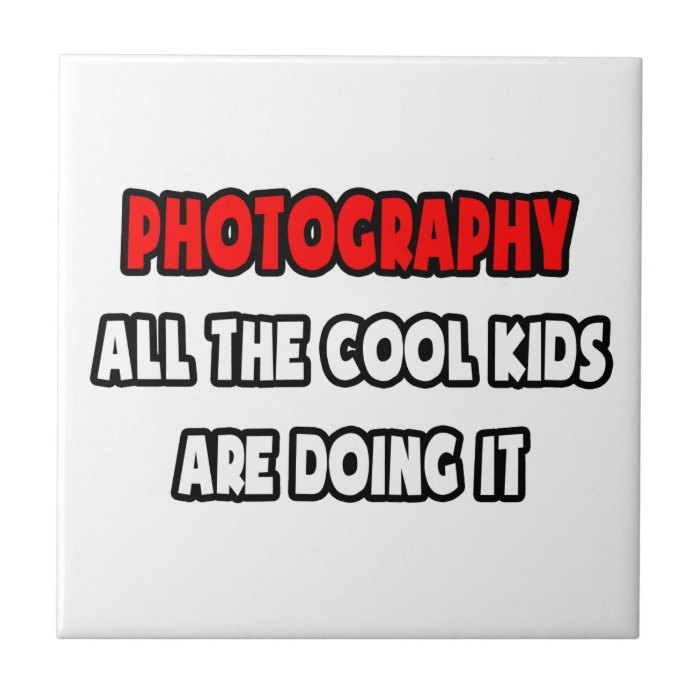 Funny Photographer Shirts and Gifts Tile