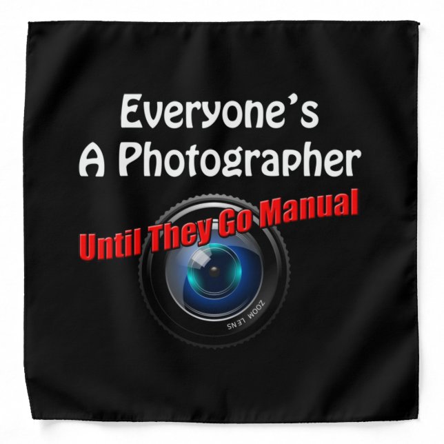 Funny Photography - Photographer Go Manual Quote Bandana (Front)