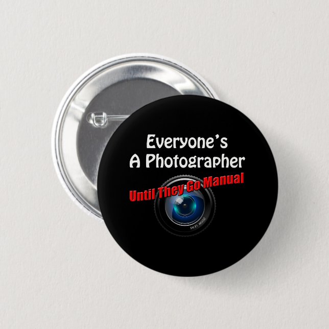 Funny Photography - Photographer Go Manual Quote Button (Front & Back)