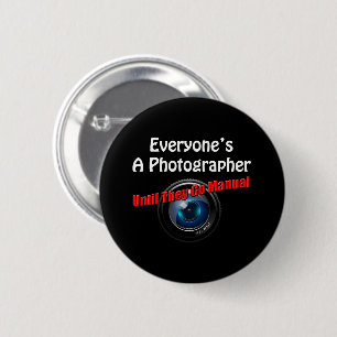 Funny Photography - Photographer Go Manual Quote Button
