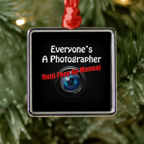 Funny Photography - Photographer Go Manual Quote Metal Ornament