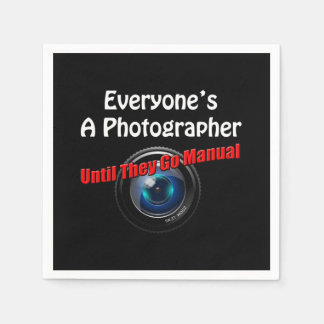 Funny Photography - Photographer Go Manual Quote Napkins