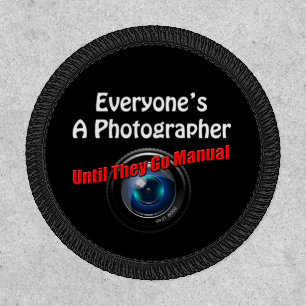 Funny Photography - Photographer Go Manual Quote Patch