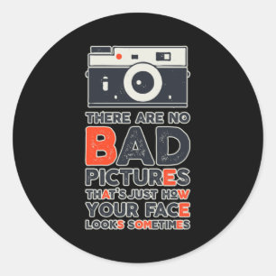 Funny Photography Quote Camera Photographer Joke Classic Round Sticker