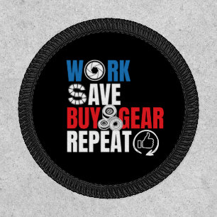 Funny Photography Quote - Work Save Buy Gear Patch