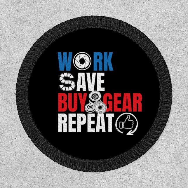 Funny Photography Quote - Work Save Buy Gear Patch (Front)