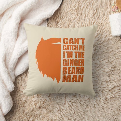 funny phrase about ginger beard man throw pillow