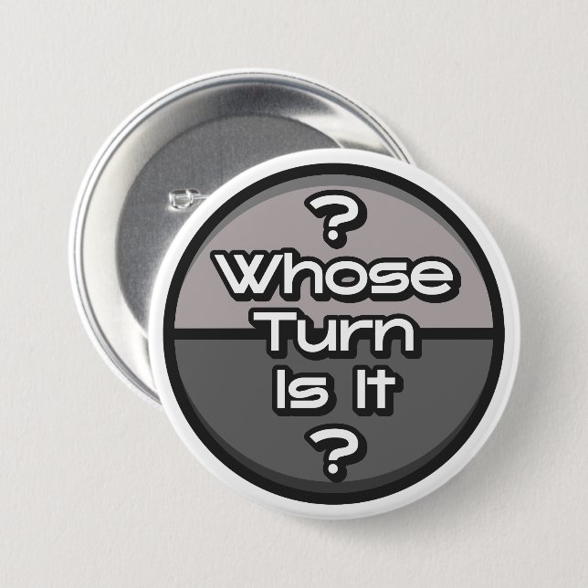 Funny Phrase Whose Turn Board Game Geek Gray    Button (Front & Back)