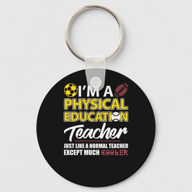 Funny Physical Education PE Teacher Appreciation D Keychain (Front)