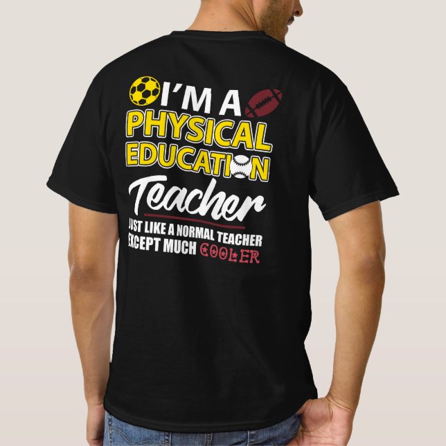 Funny Physical Education PE Teacher Appreciation D T-Shirt (Back)