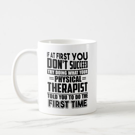 Funny Physical Therapist Mug | Zazzle.com