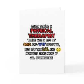 Funny Physical Therapist ... OMG WTF LOL Card
