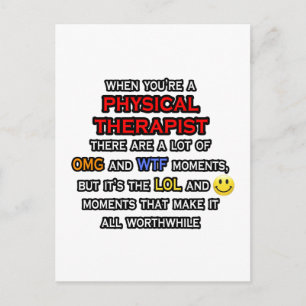 Funny Physical Therapist ... OMG WTF LOL Postcard