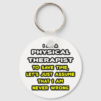 Funny Physical Therapist T-Shirts and Gifts Keychain