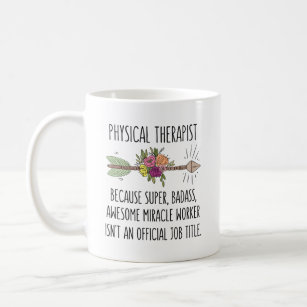 Funny Physical Therapist Mugs - No Minimum Quantity