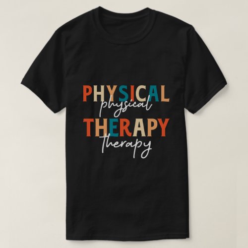 Funny Physical Therapy Teacher PT Therapist T_Shirt