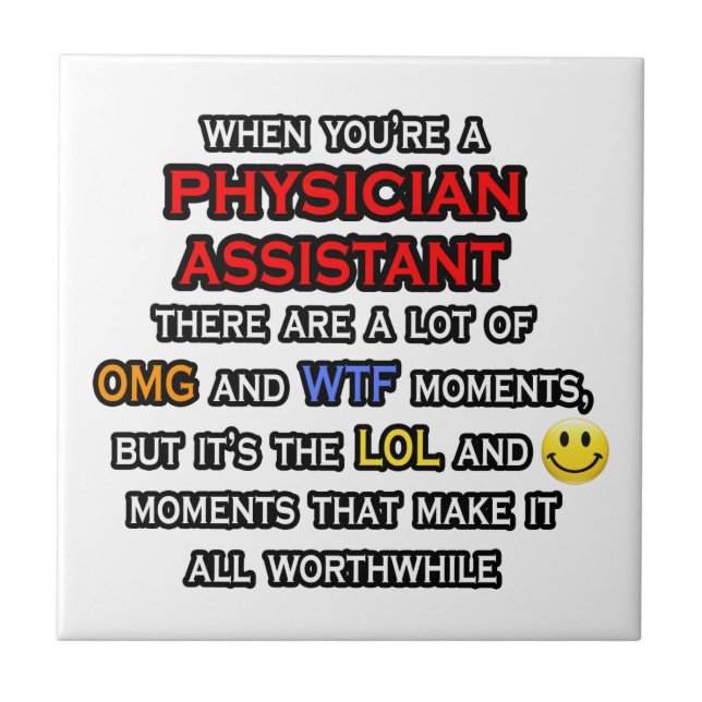 Funny Physician Assistant ... OMG WTF LOL Tile (Front)