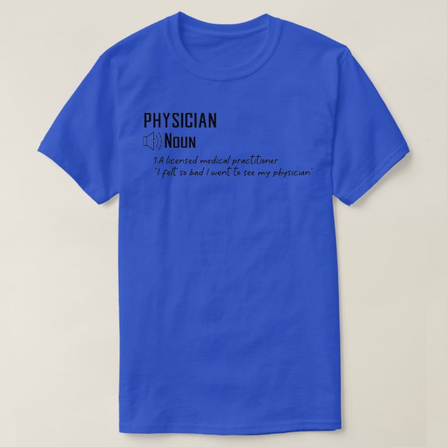 Funny Physician Definition Gift 2 T-Shirt (Design Front)