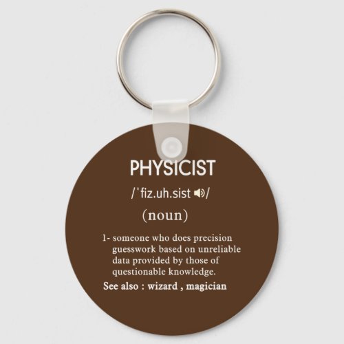 funny physicist definition keychain