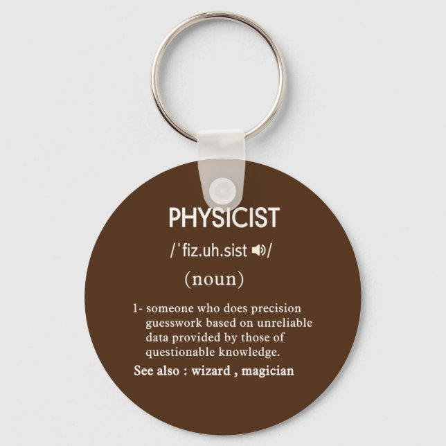 funny physicist definition keychain (Front)