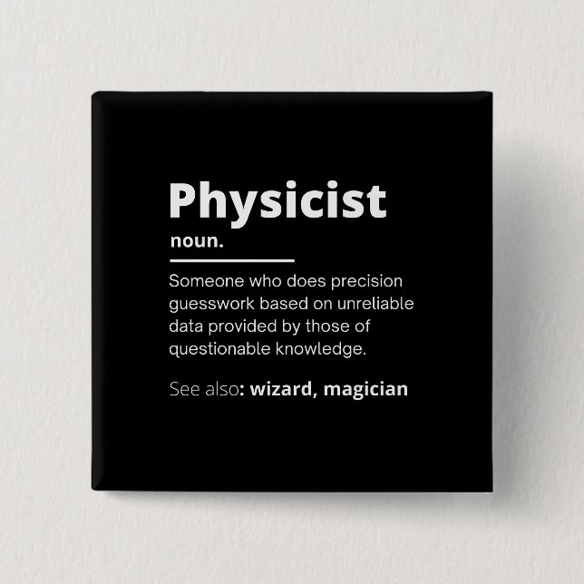 funny physicist definition wizard scientist physic button (Front)