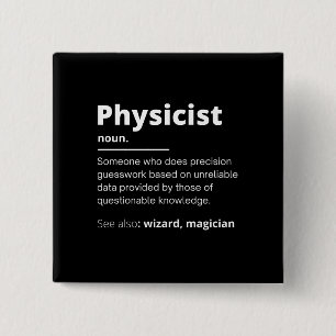 funny physicist definition wizard scientist physic button