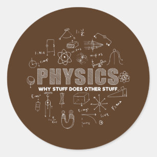 Funny Physicist Physics Lover Science  Classic Round Sticker