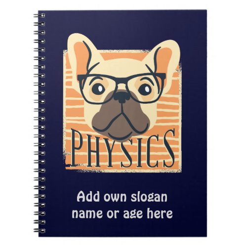 Funny PHYSICS French Bulldog Science Teacher Gift Notebook
