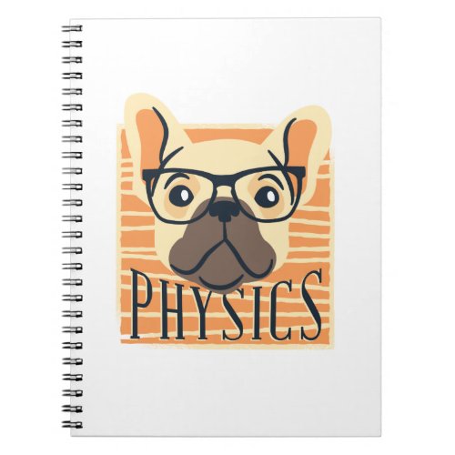 Funny PHYSICS French Bulldog Science Teacher Gift Notebook