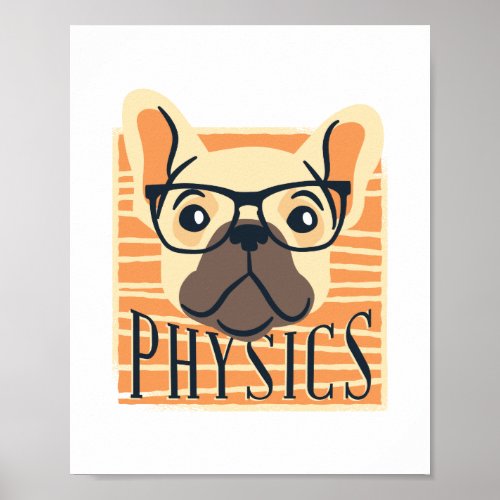 Funny PHYSICS French Bulldog Science Teacher Gift Poster