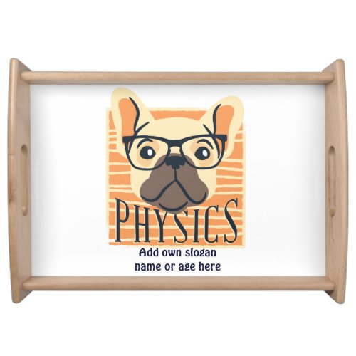 Funny PHYSICS French Bulldog Science Teacher Gift Serving Tray