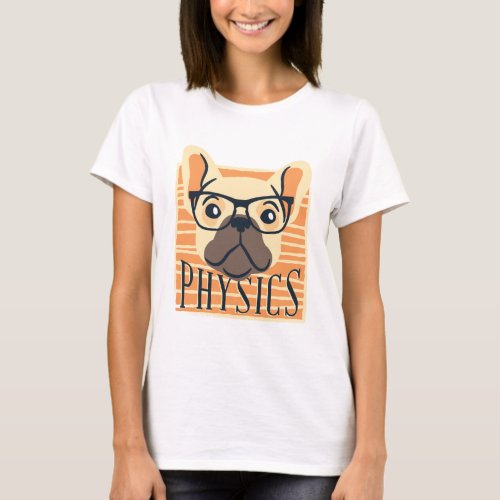 Funny PHYSICS French Bulldog Science Teacher Gift T_Shirt