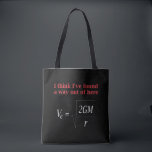 Funny Physics Joke Escape Velocity Gravity Science Tote Bag<br><div class="desc">Funny Physics Humor Escape Velocity Gravity Science.</div>