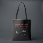 Funny Physics Joke Escape Velocity Gravity Science Tote Bag<br><div class="desc">Funny Physics Humor Escape Velocity Gravity Science.</div>