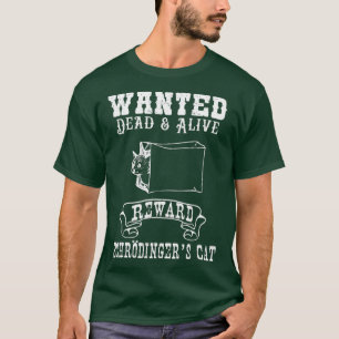 Funny Physics Quantum Mechanics Science Joke T-Shirt