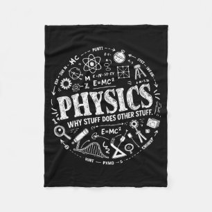 Funny Physics Quote For Science Lovers And Stem St Fleece Blanket